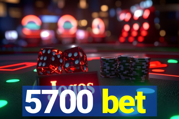 5700 bet